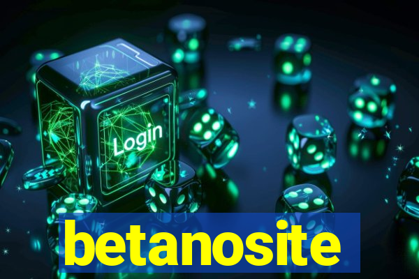 betanosite