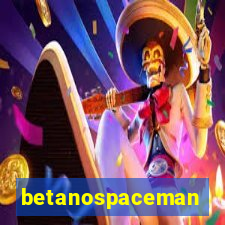 betanospaceman