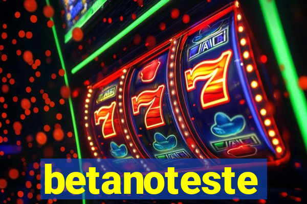 betanoteste
