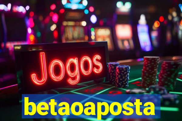betaoaposta