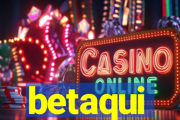 betaqui