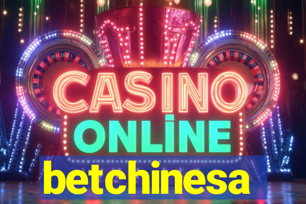 betchinesa