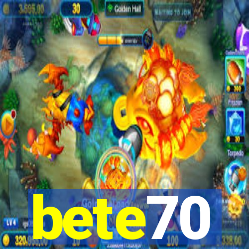 bete70