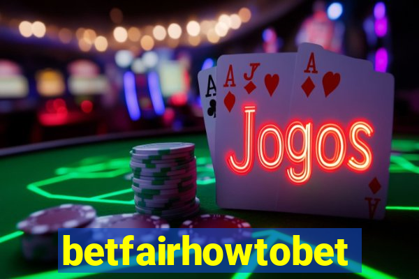 betfairhowtobet