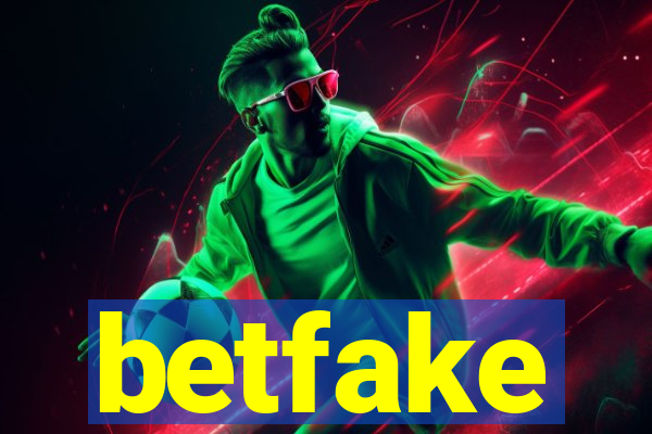 betfake