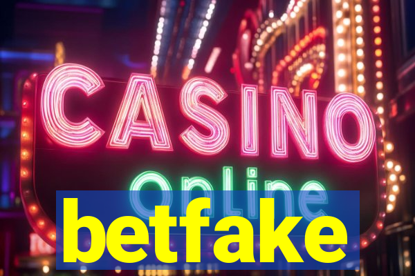 betfake