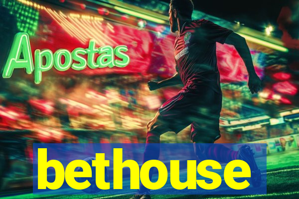 bethouse