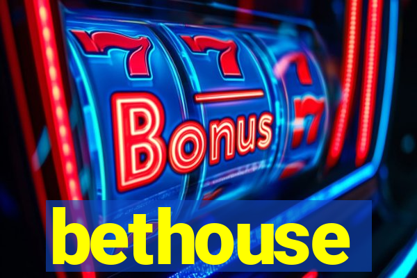 bethouse
