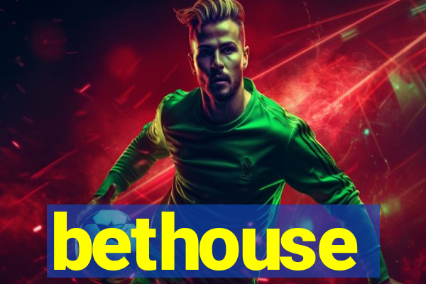 bethouse