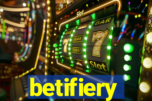 betifiery