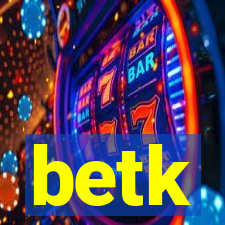 betk