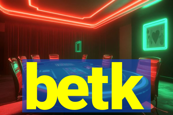 betk