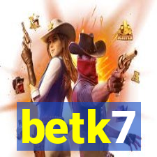 betk7