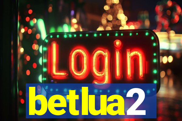 betlua2