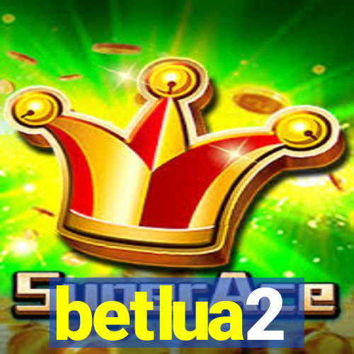 betlua2