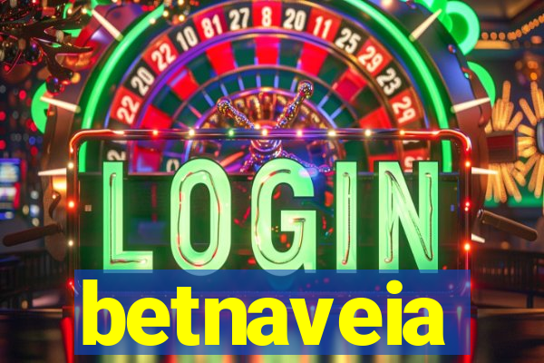 betnaveia
