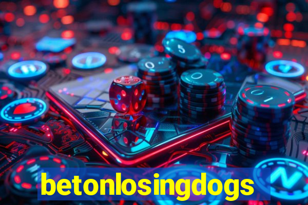 betonlosingdogs