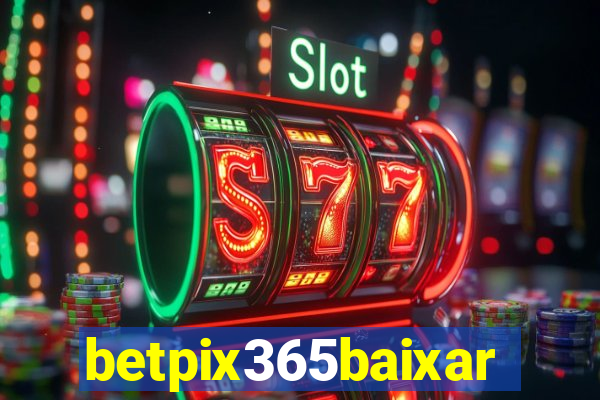 betpix365baixar