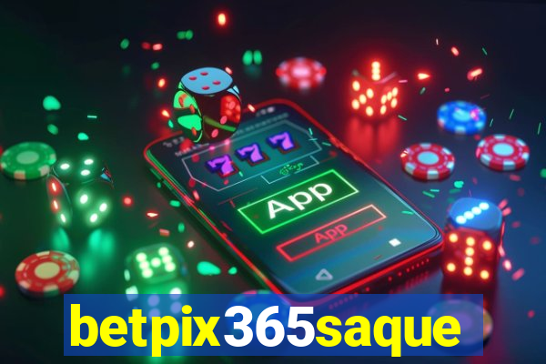 betpix365saque