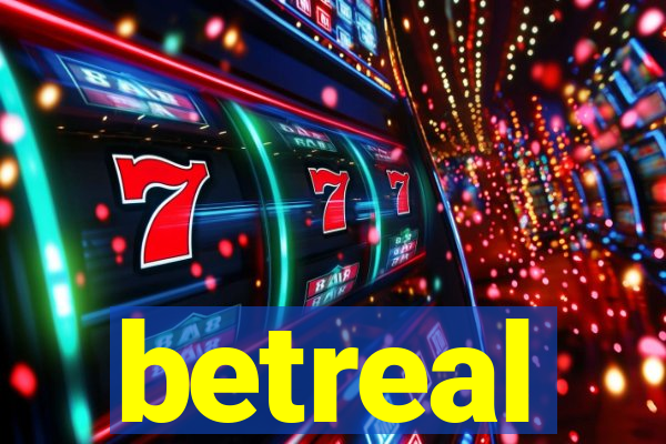 betreal