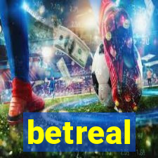 betreal