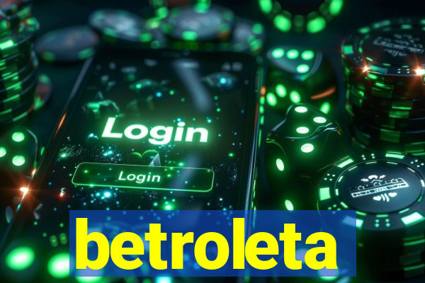 betroleta