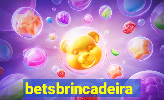 betsbrincadeira