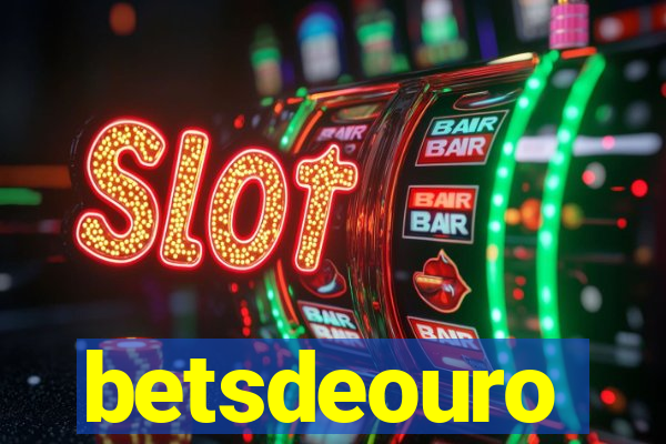 betsdeouro