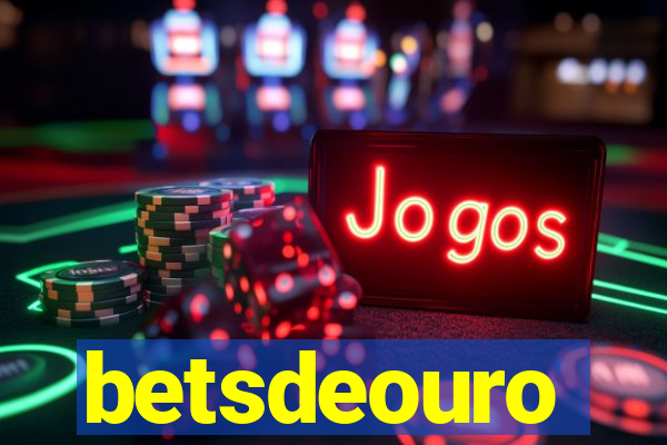 betsdeouro