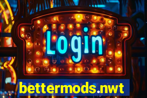 bettermods.nwt