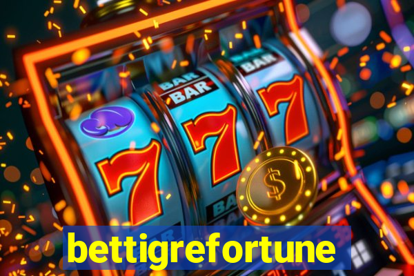 bettigrefortune