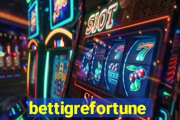 bettigrefortune