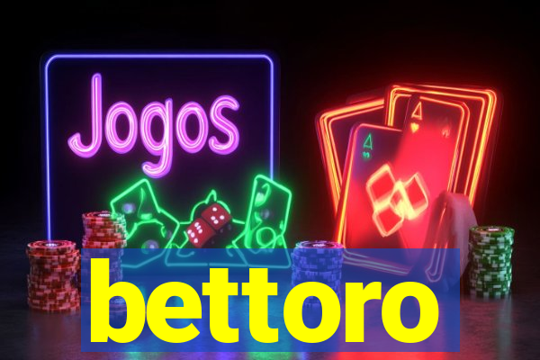 bettoro