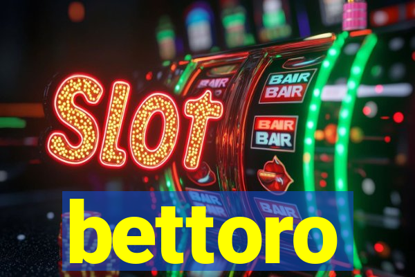 bettoro
