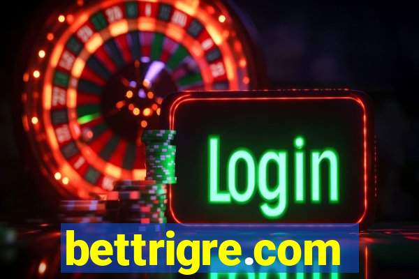 bettrigre.com