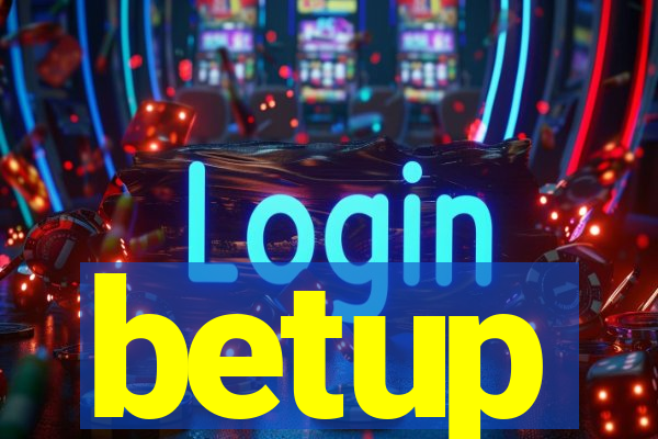 betup
