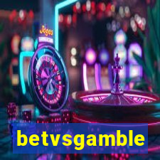 betvsgamble