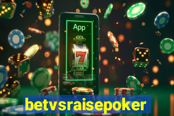 betvsraisepoker