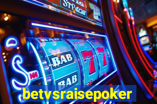 betvsraisepoker
