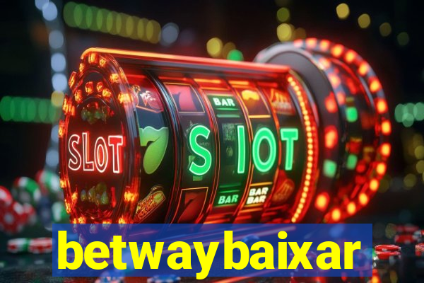 betwaybaixar