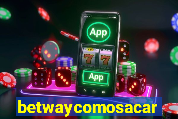betwaycomosacar