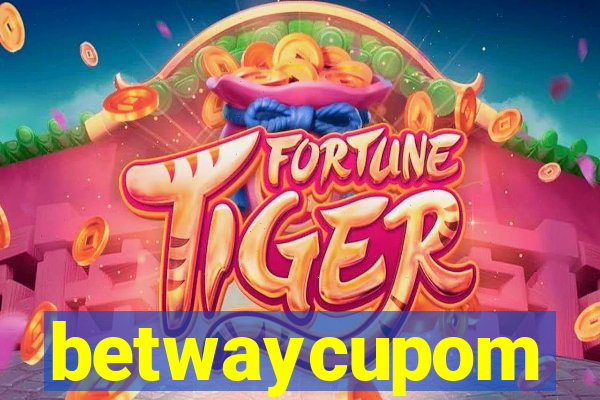 betwaycupom