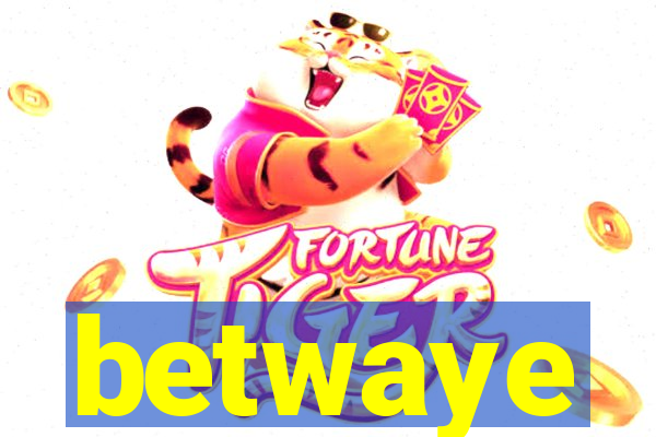 betwaye