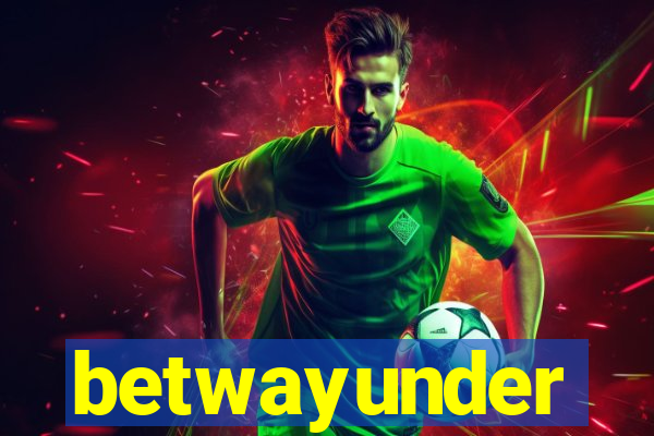 betwayunder