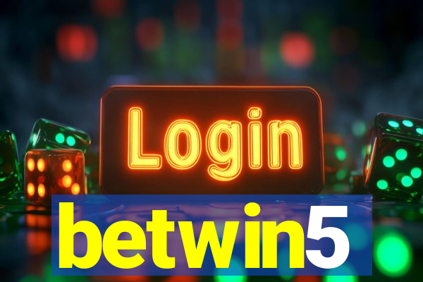 betwin5