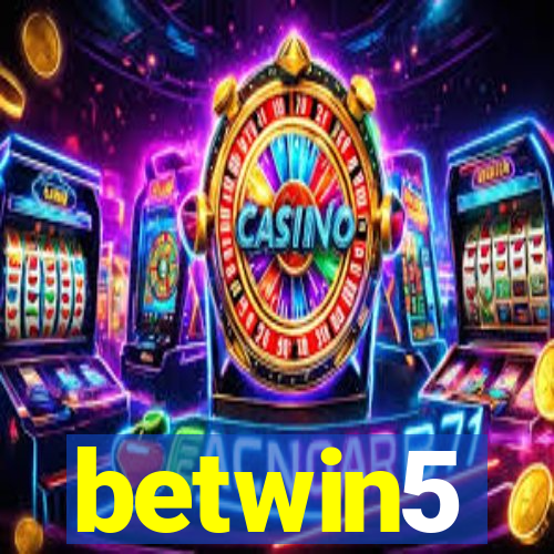 betwin5