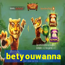 betyouwanna