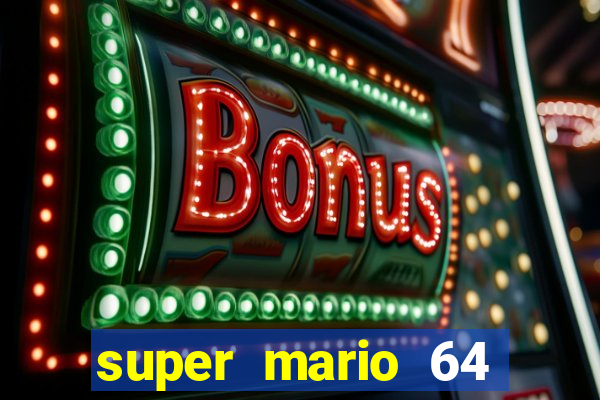 super mario 64 beta jogar