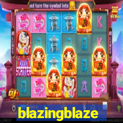 blazingblaze
