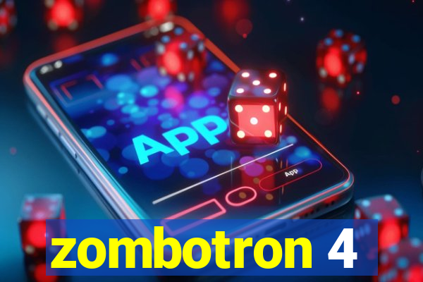 zombotron 4